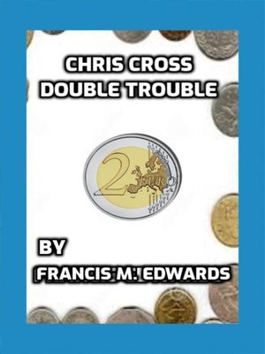 cover image of Chris Cross Double Trouble